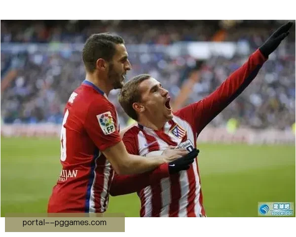 从关键进球到战术核心格列兹曼关键表现深度解析与价值评估